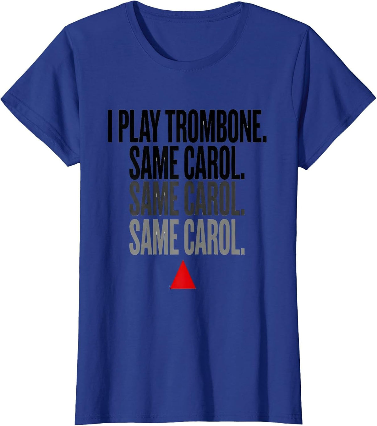 Women's I Play Trombone Same Carol Funny Christmas T-Shirt - Royal Blue