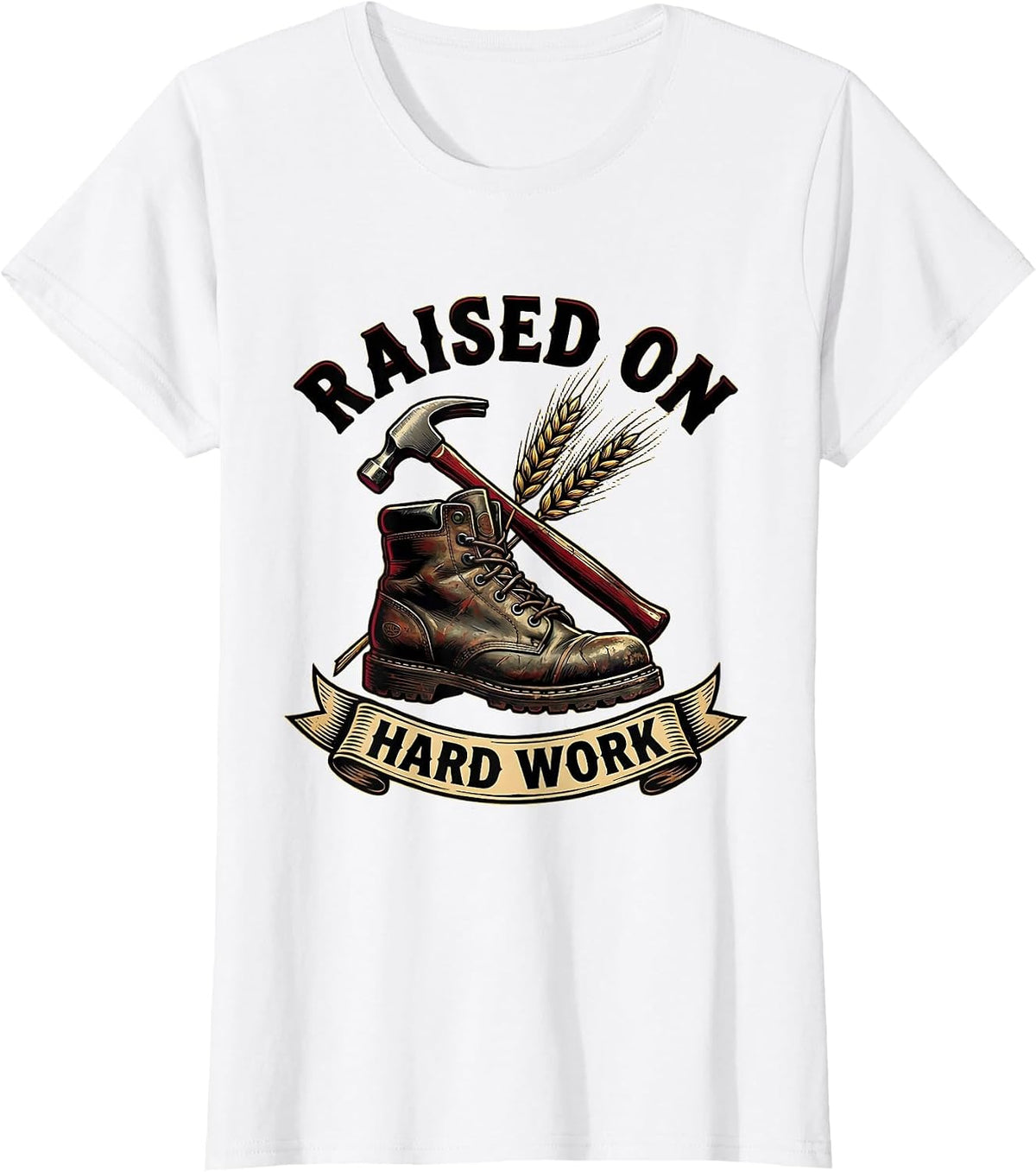 Raised on Hard Work Graphic Design T-Shirt - White