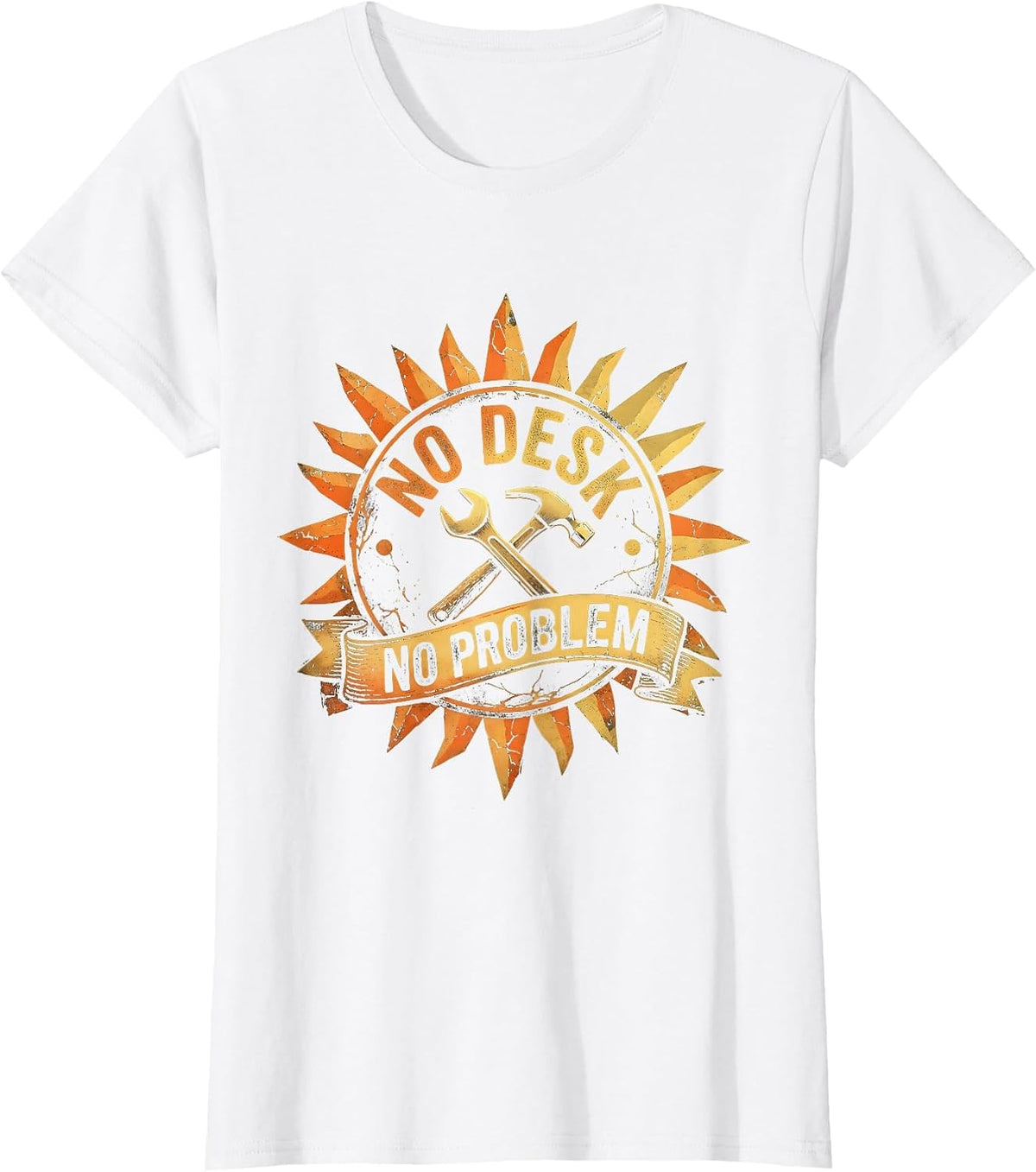 No Desk No Problem Blue Collar Worker Design T-Shirt - White