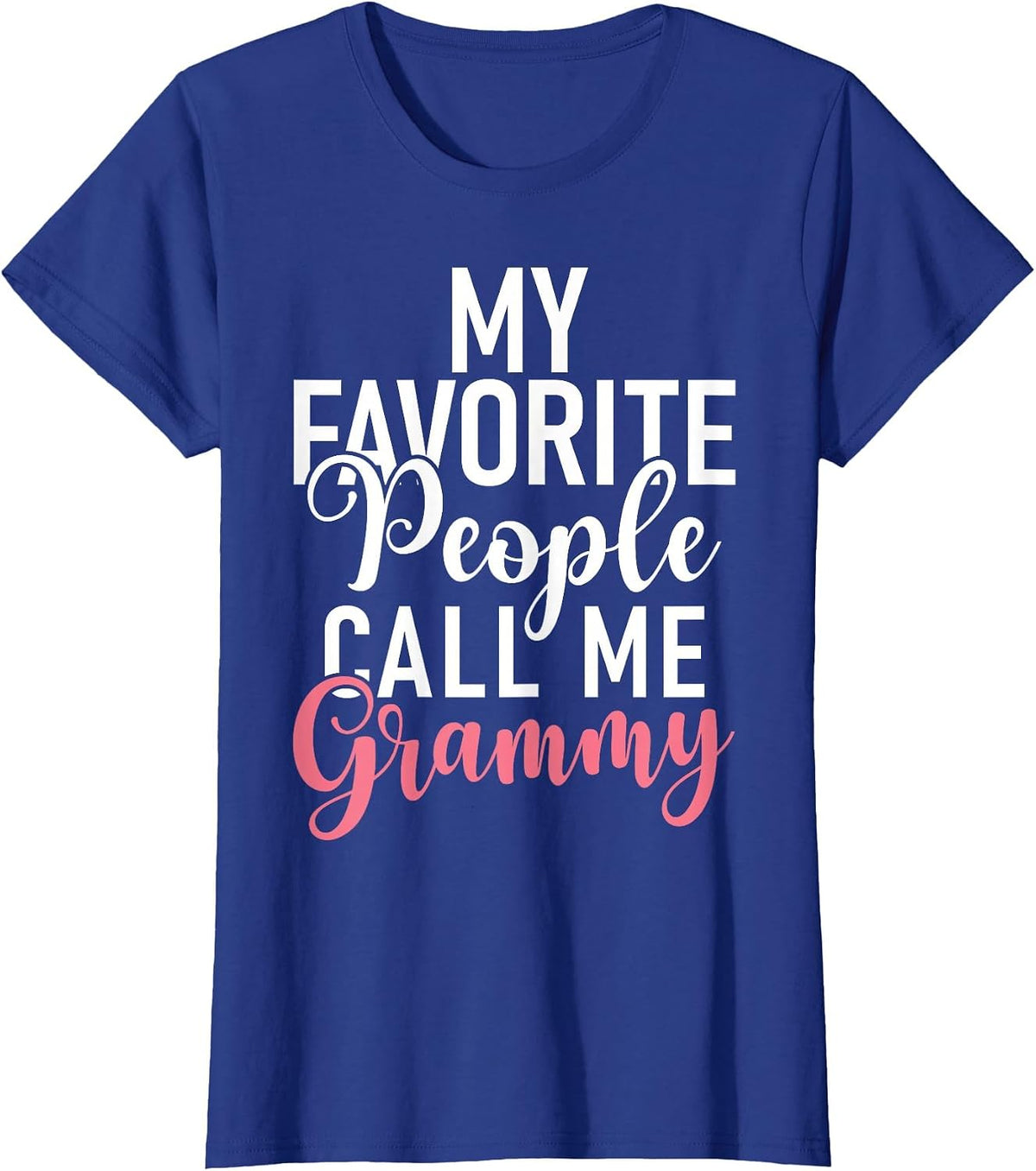 My Favorite People Call me Grammy T-Shirt - Royal Blue