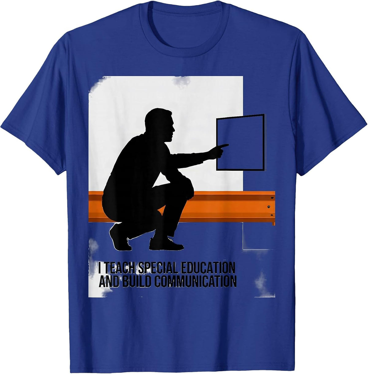 I Teach Special Education And Build Communication Teacher T-Shirt - Royal Blue
