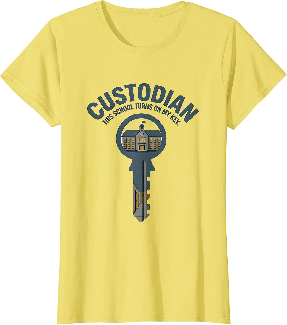 Custodian. This School Turns On My Key Funny T-Shirt - Lemon Yellow