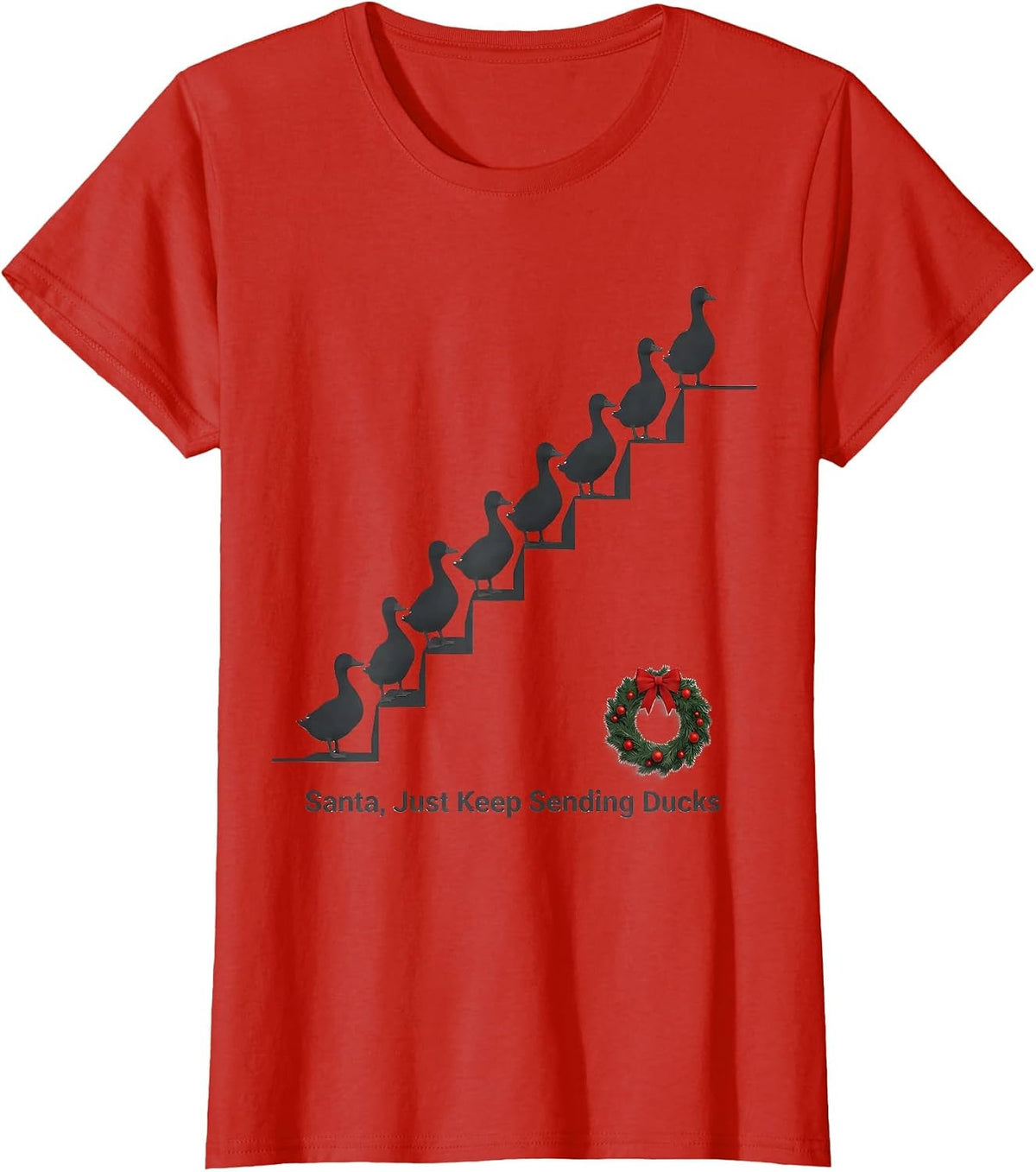 Santa Just Keep Sending Ducks Funny Duck Lover Christmas T-Shirt - Red