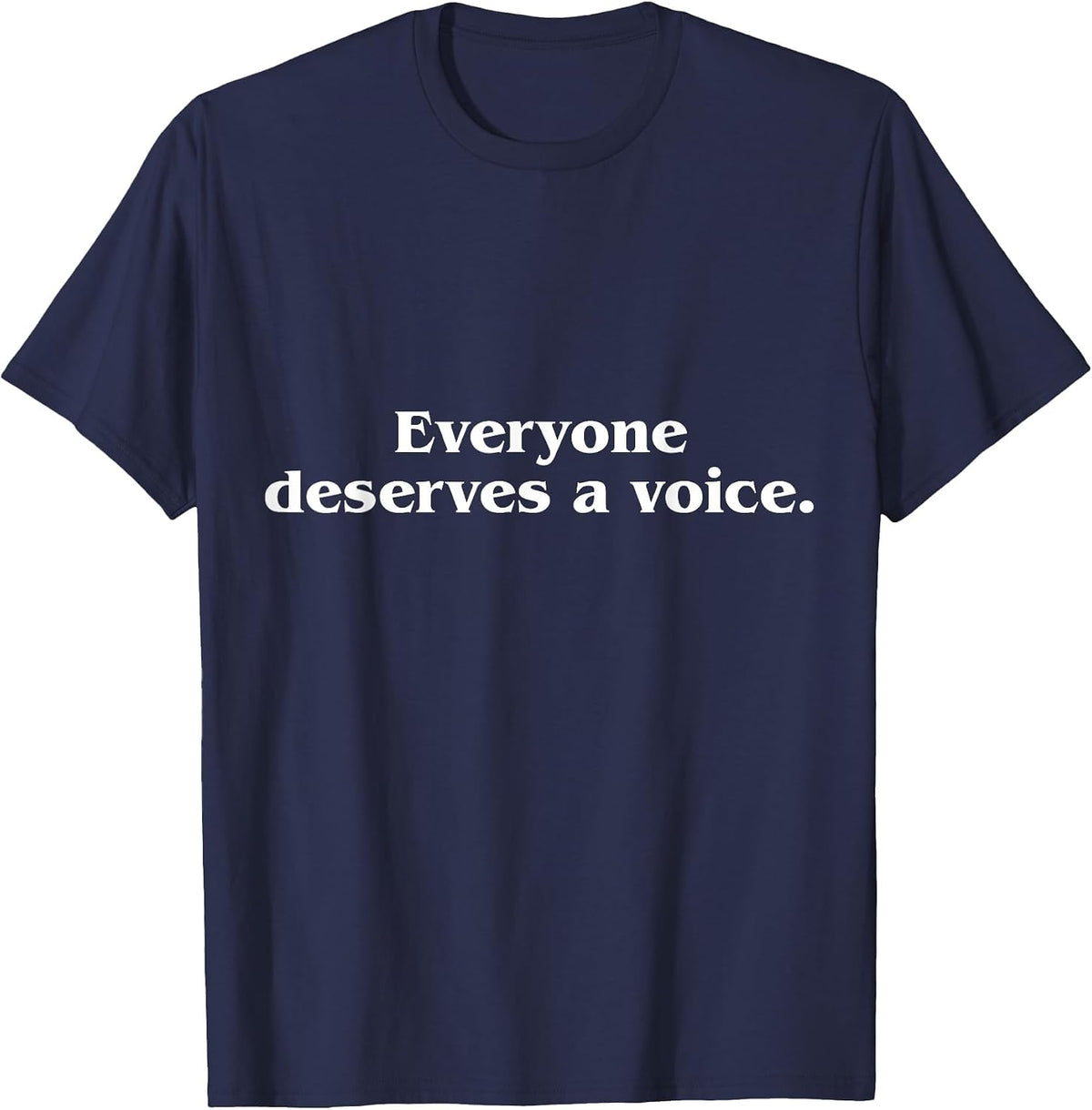Everyone Deserves a Voice, Speech Therapis T-Shirt - Navy Blue