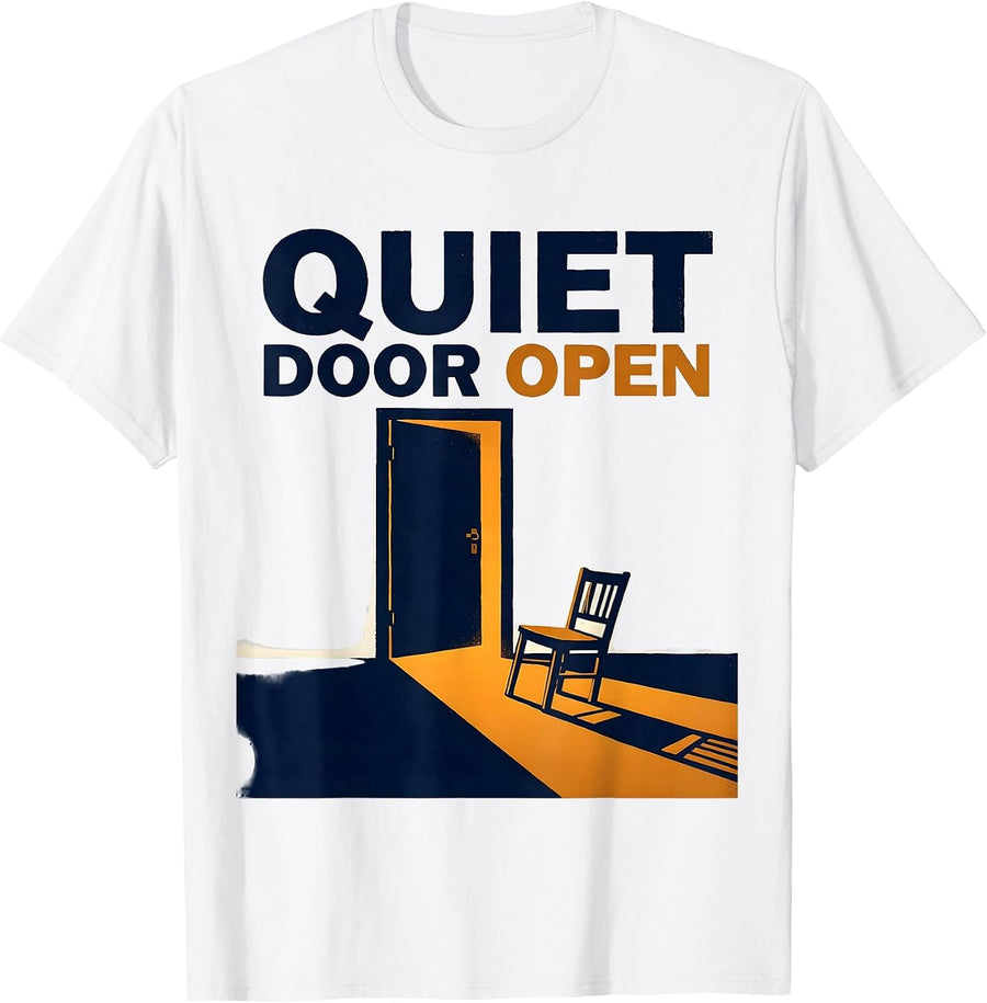 Men's Quiet Door Open Funny School Counselor Camp Counselor Humor T-Shirt - White