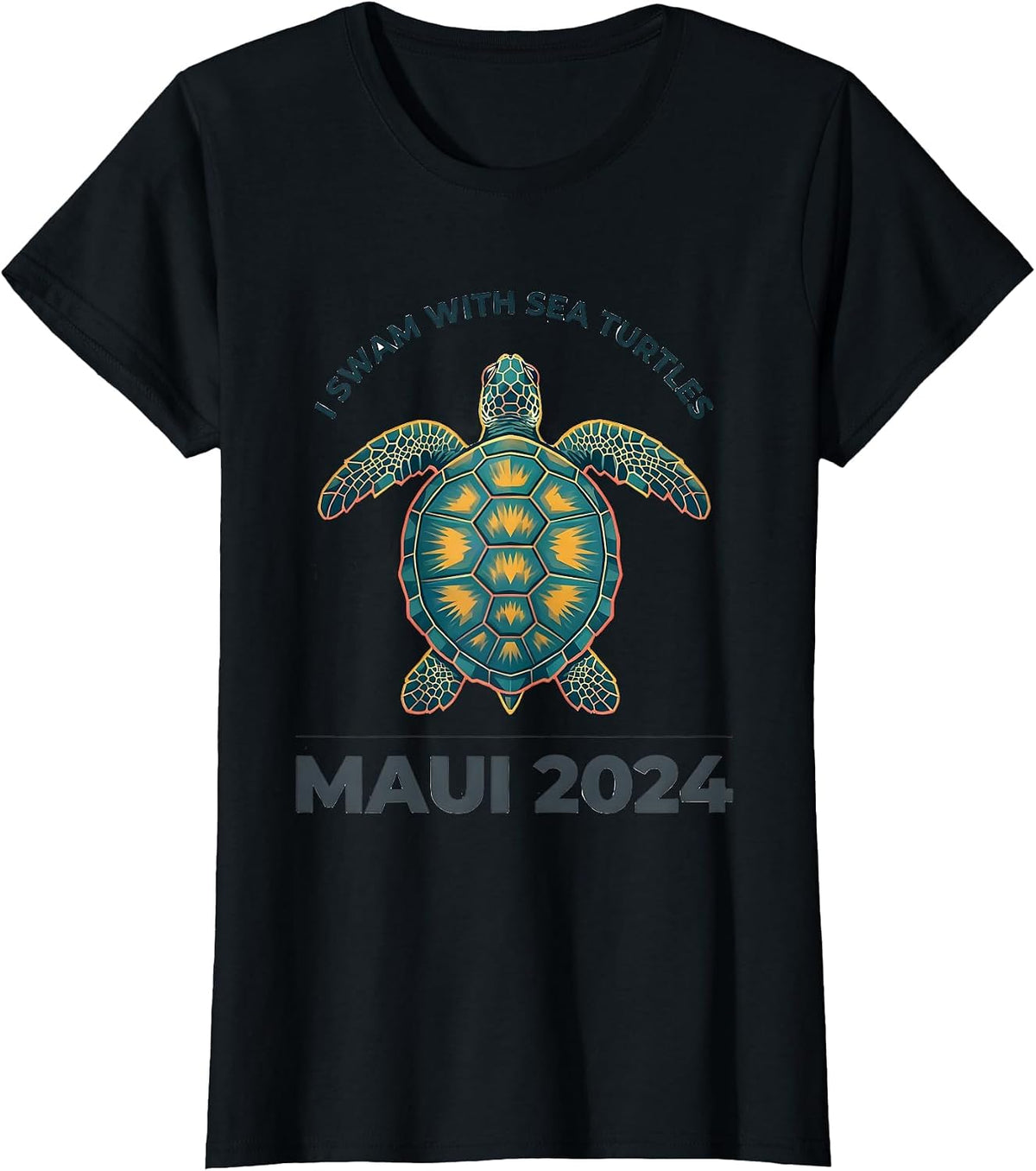 I SWAM WITH SEA TURTLES MAUI 2024 Tropical Souvenir Travel T-Shirt - Black