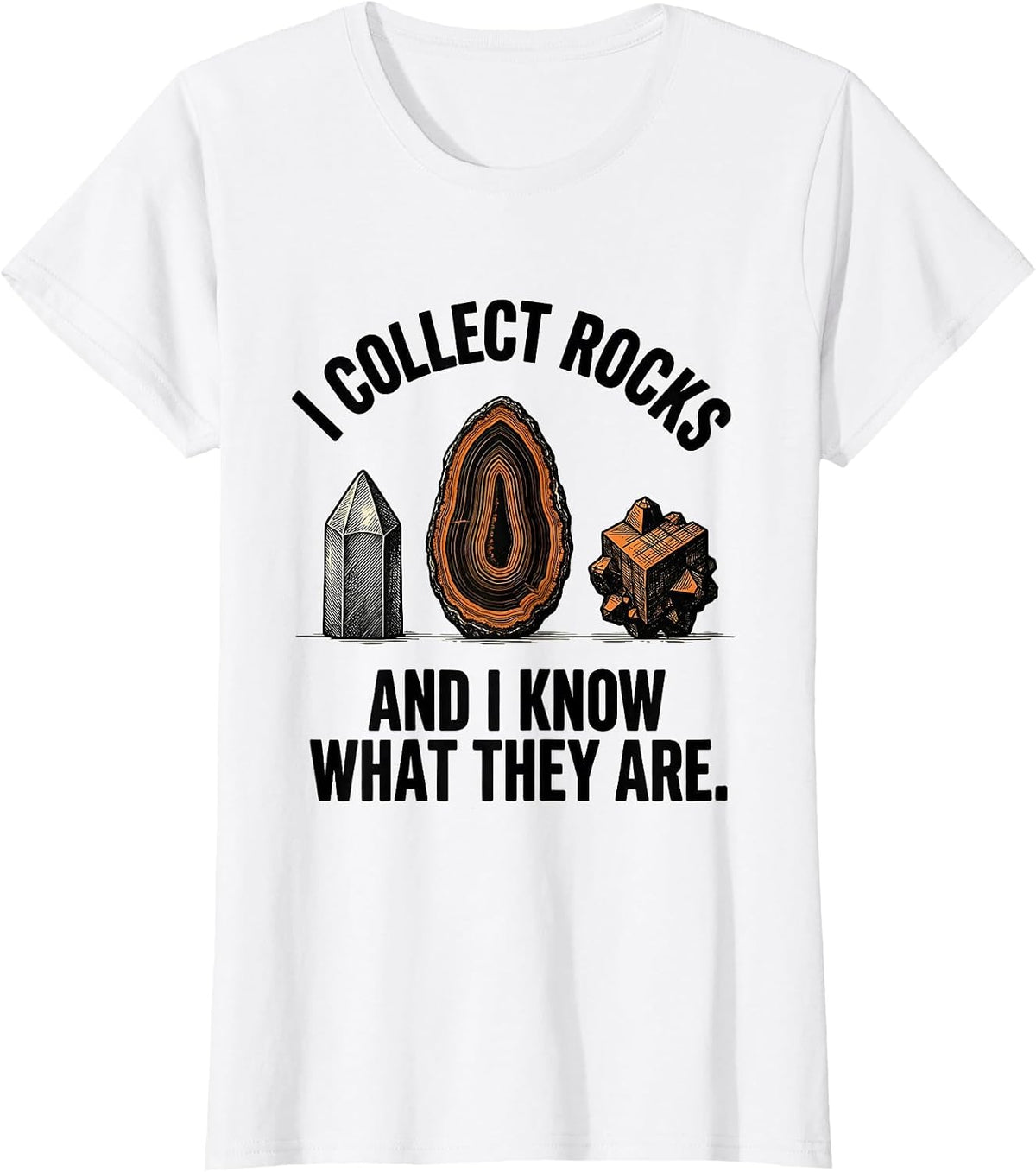 Women's I Collect Rocks And I Know What They Are Funny T-Shirt - White