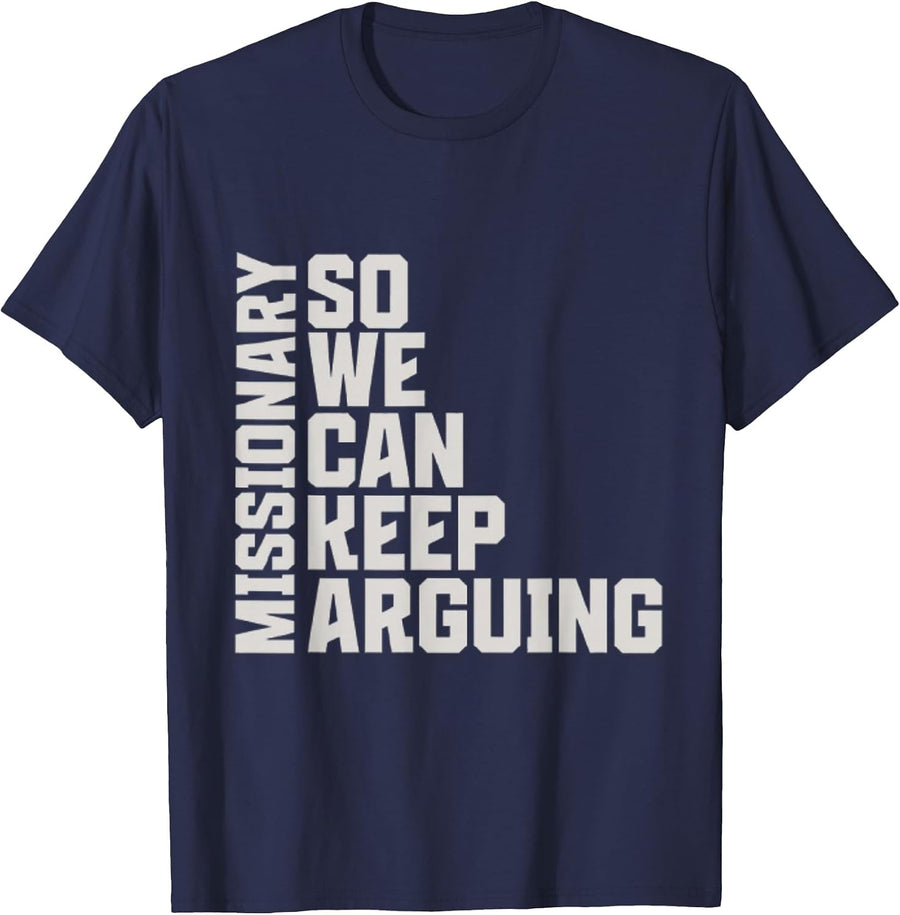 Missionary, So We Can Keep Arguing T-Shirt - Navy Blue