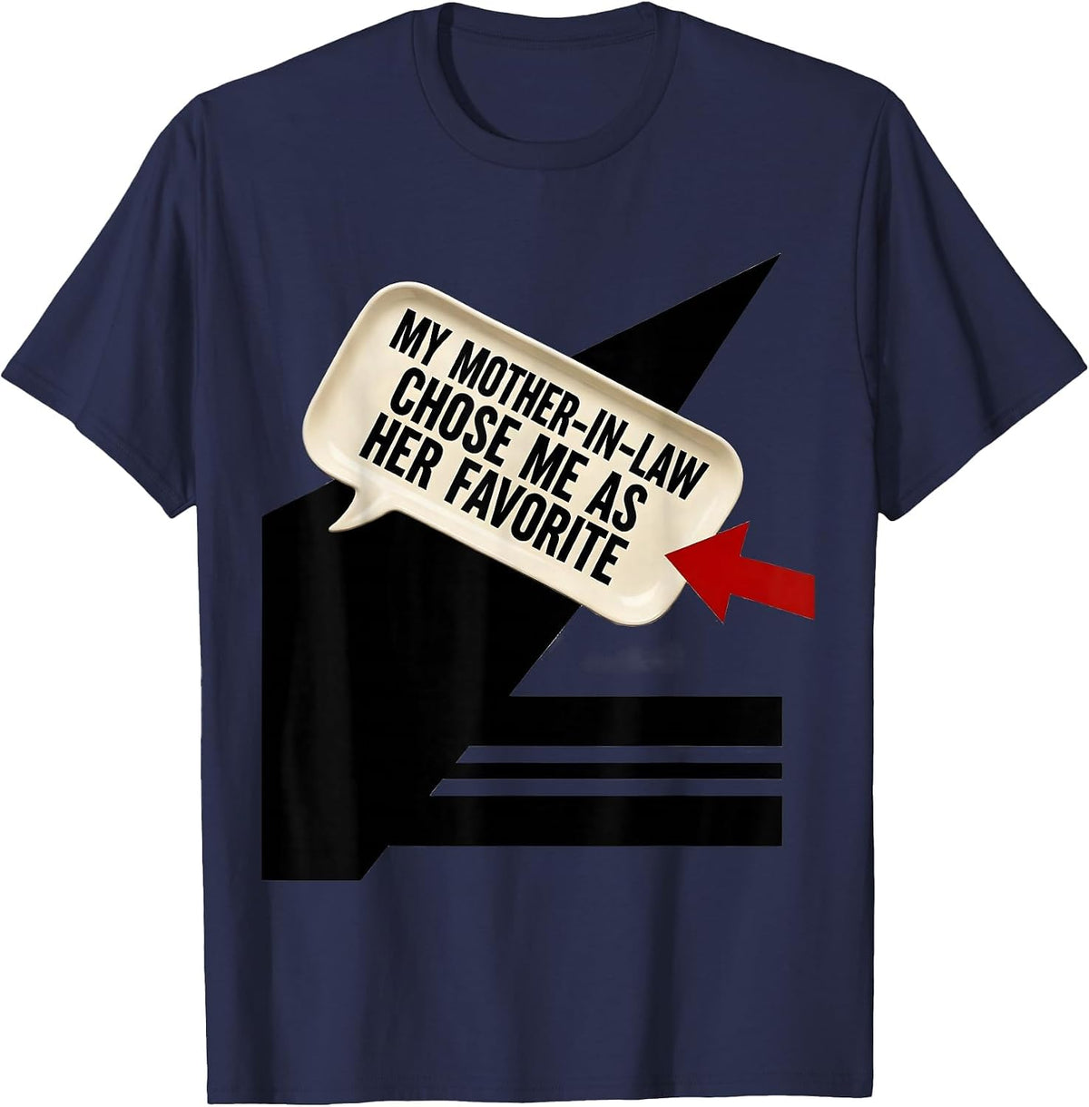 Men's My Mother-In-Law Chose Me as Her Favorite Funny T-Shirt - Navy Blue