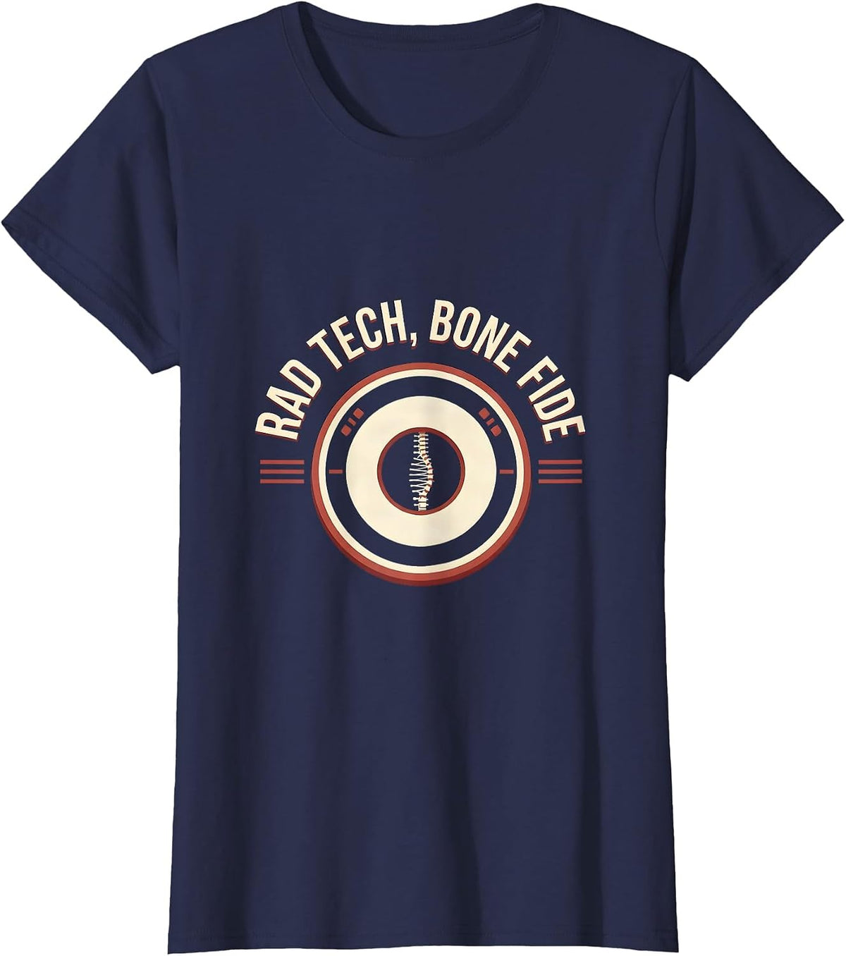 Women's RAD TECH, BONE FIDE Radiology Tech Humor Occupational Pride T-Shirt - Navy Blue