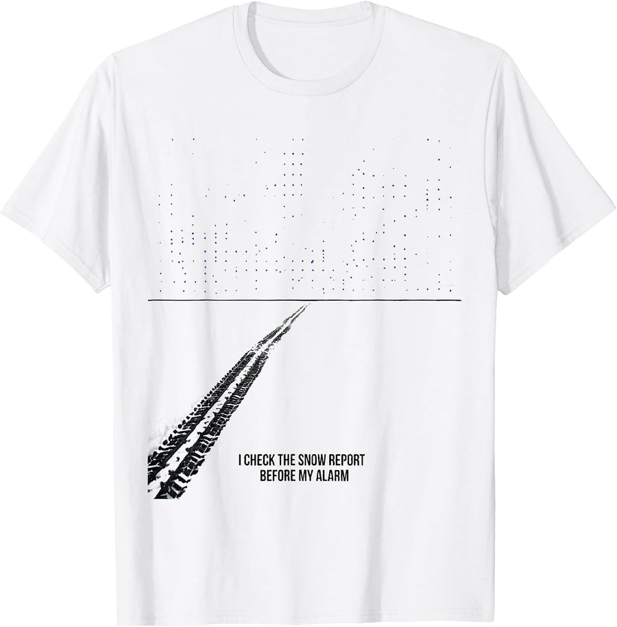 Men's I Check The Snow Report Before My Alarm Snowmobile Rider T-Shirt - White