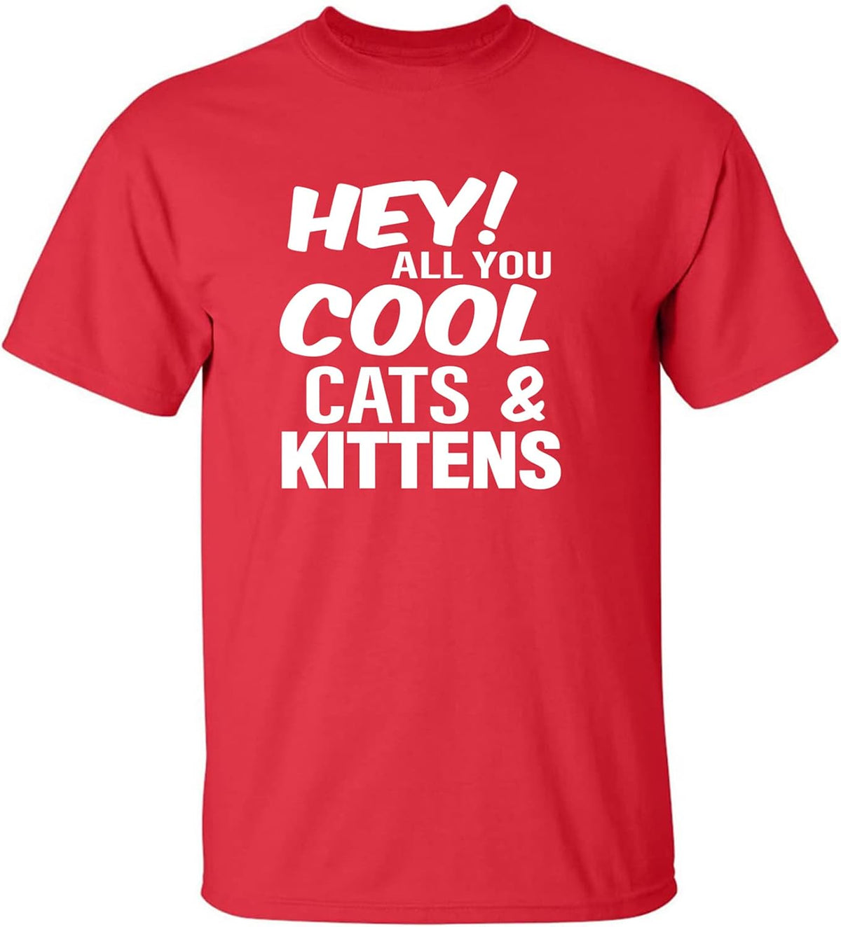 Hey! All You Cool Cats & Kittens Adult Short Sleeve T-Shirt - Red