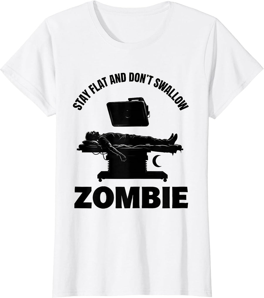 Women's Stay Flat And Don't Swallow Zombie Radiology Tech Halloween T-Shirt - White