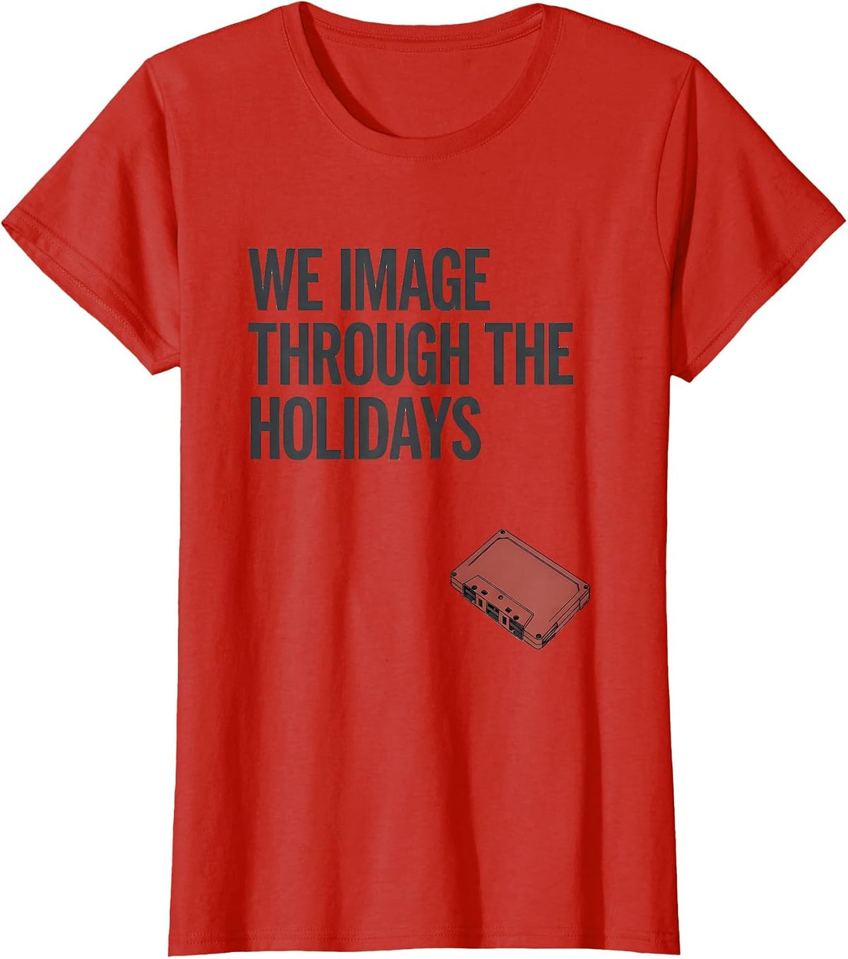 Women's We Image Through The Holidays Radiology Tech Christmas Humor T-Shirt - Red