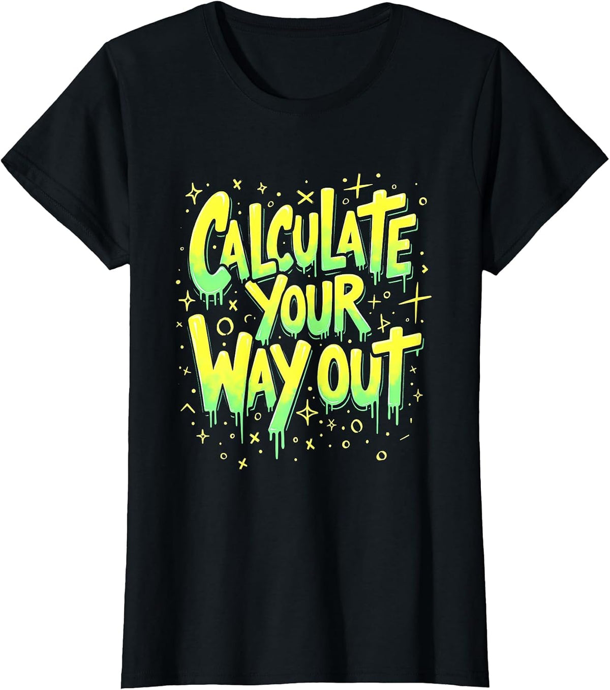 Calculate Your Way Out Math Lover Design T-Shirt - Black