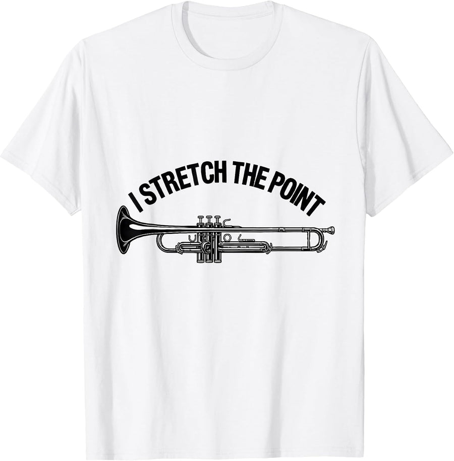 Men's I Stretch The Point Funny Trombonist Brass Player Humor T-Shirt - White