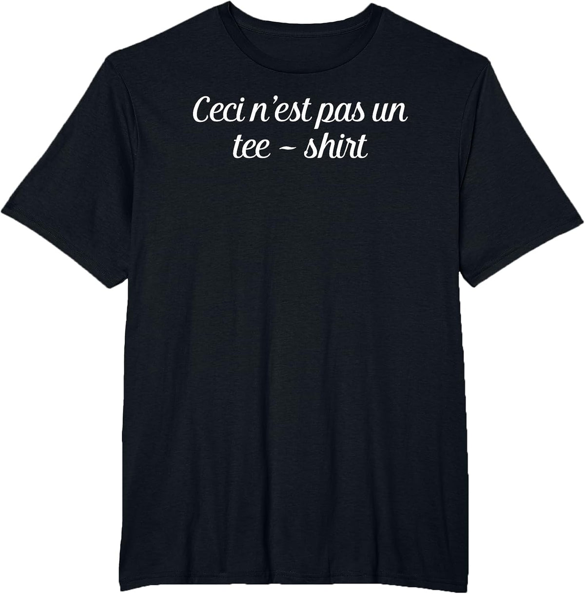 Ceci Nest Pas Un Tee-Shirt in French This is Not A T-Shirt - Black