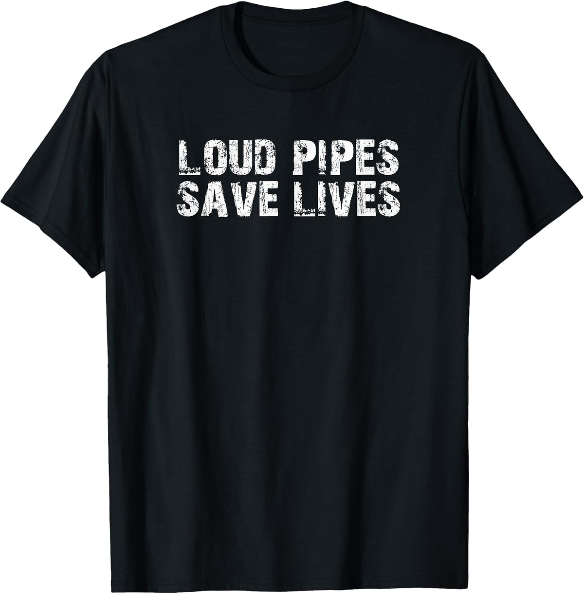Loud Pipes Save Lives Car Mechanic Biker Motorcycle T-Shirt T-Shirt - Black