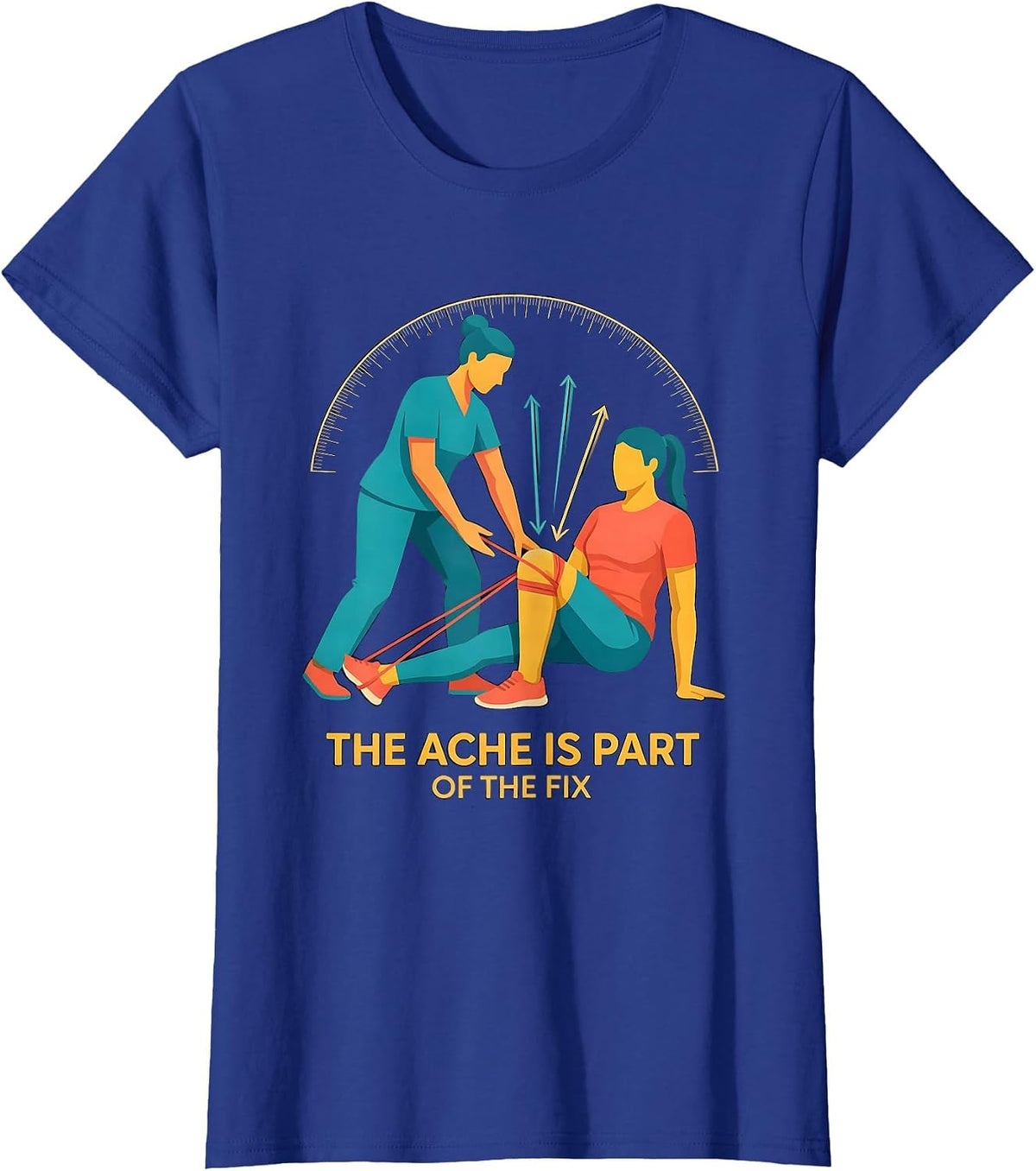 Women's The Ache Is Part Of The Fix Funny Physical Therapist PT T-Shirt - Royal Blue