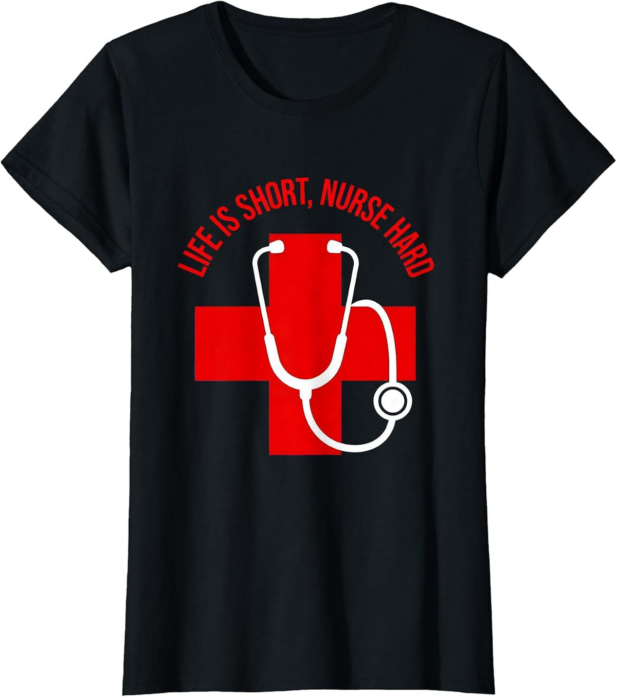 Life Is Short Nurse Hard Nursing Design T-Shirt - Black
