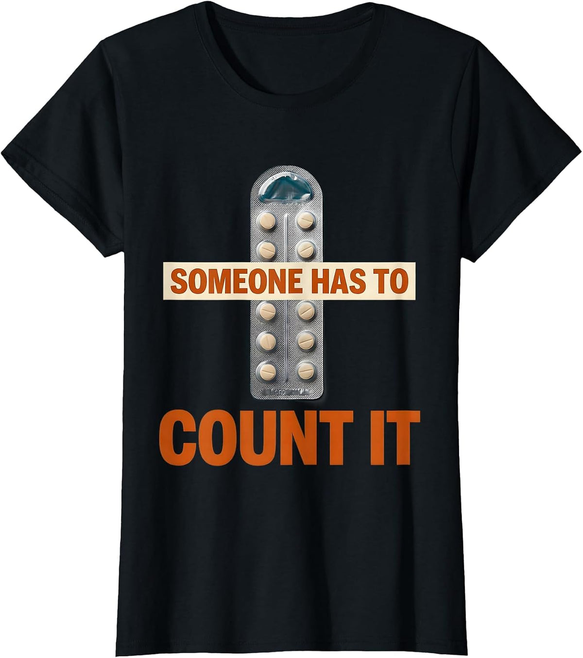 Women's Someone Has To Count It Funny Lab Tech Clinical Science T-Shirt - Black