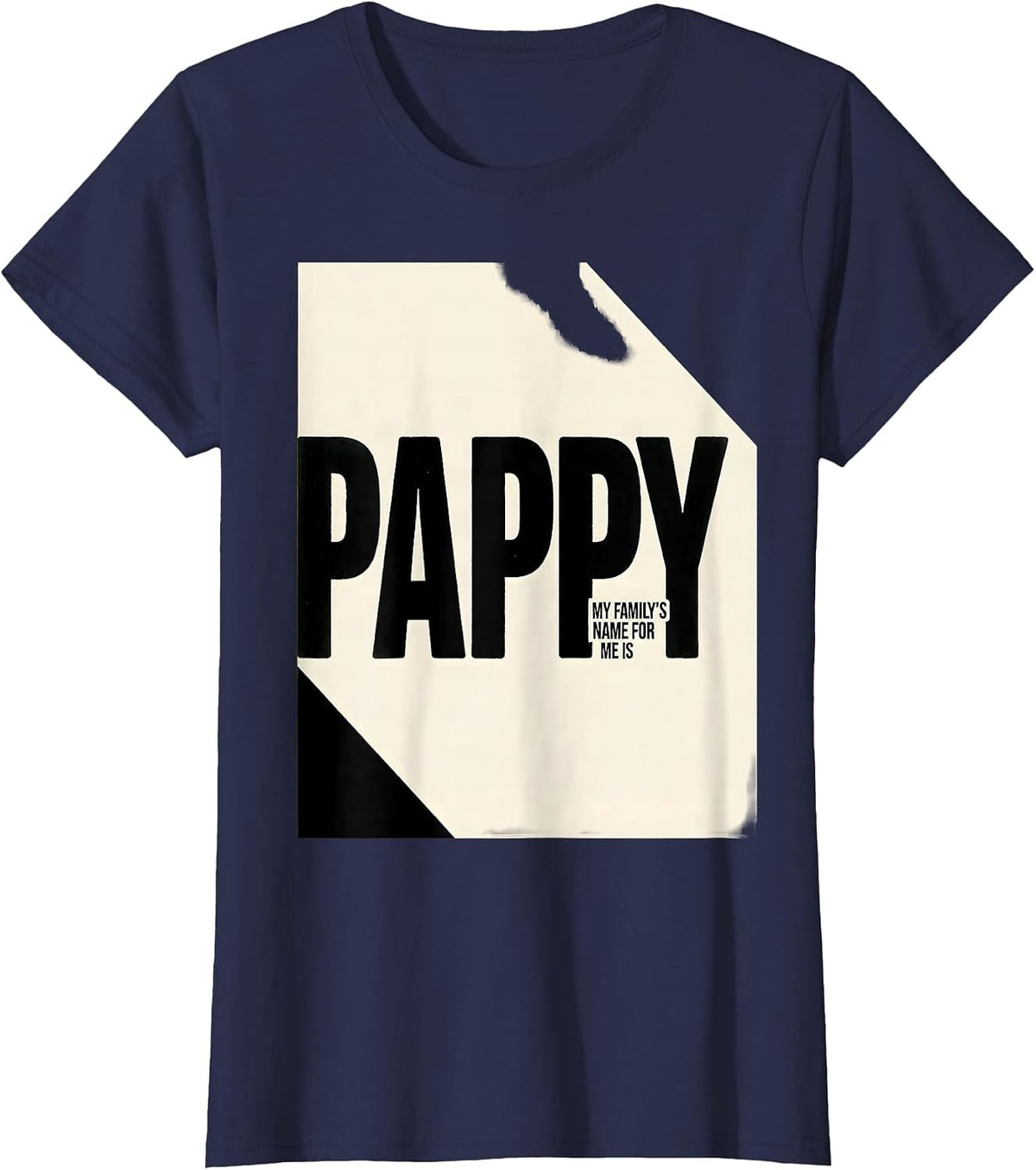 Women's My Family's Name For Me Is Pappy Funny Grandfather Nickname T-Shirt - Navy Blue