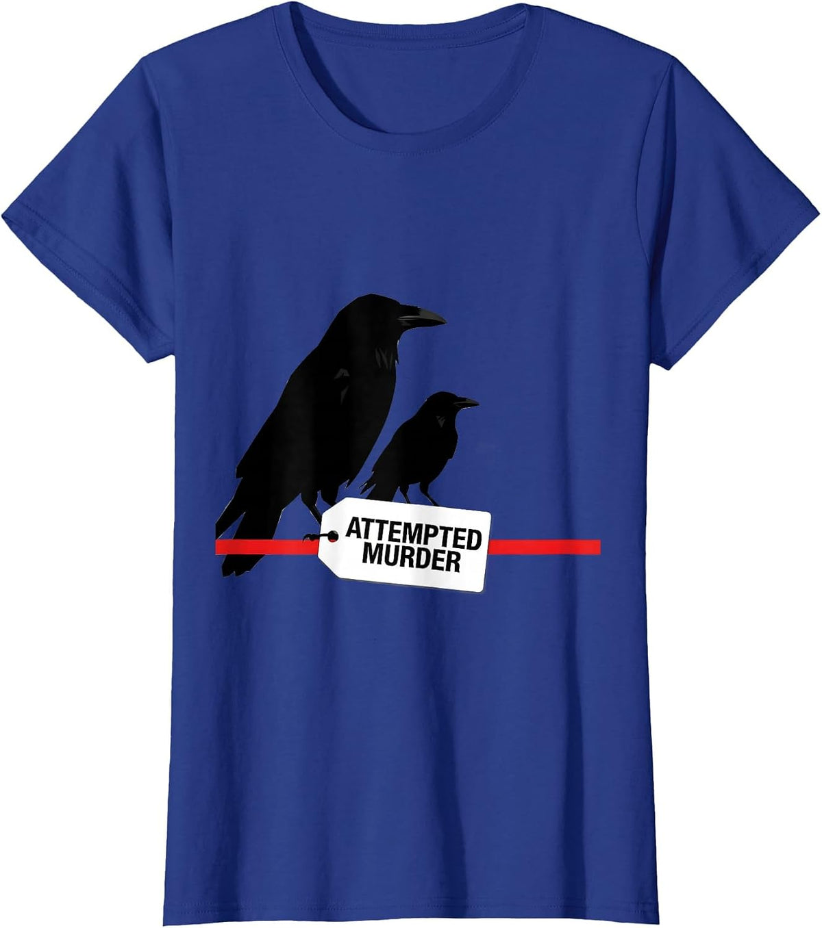 Women's Attempted Murder Swiss International Crow Pun Humor T-Shirt - Royal Blue