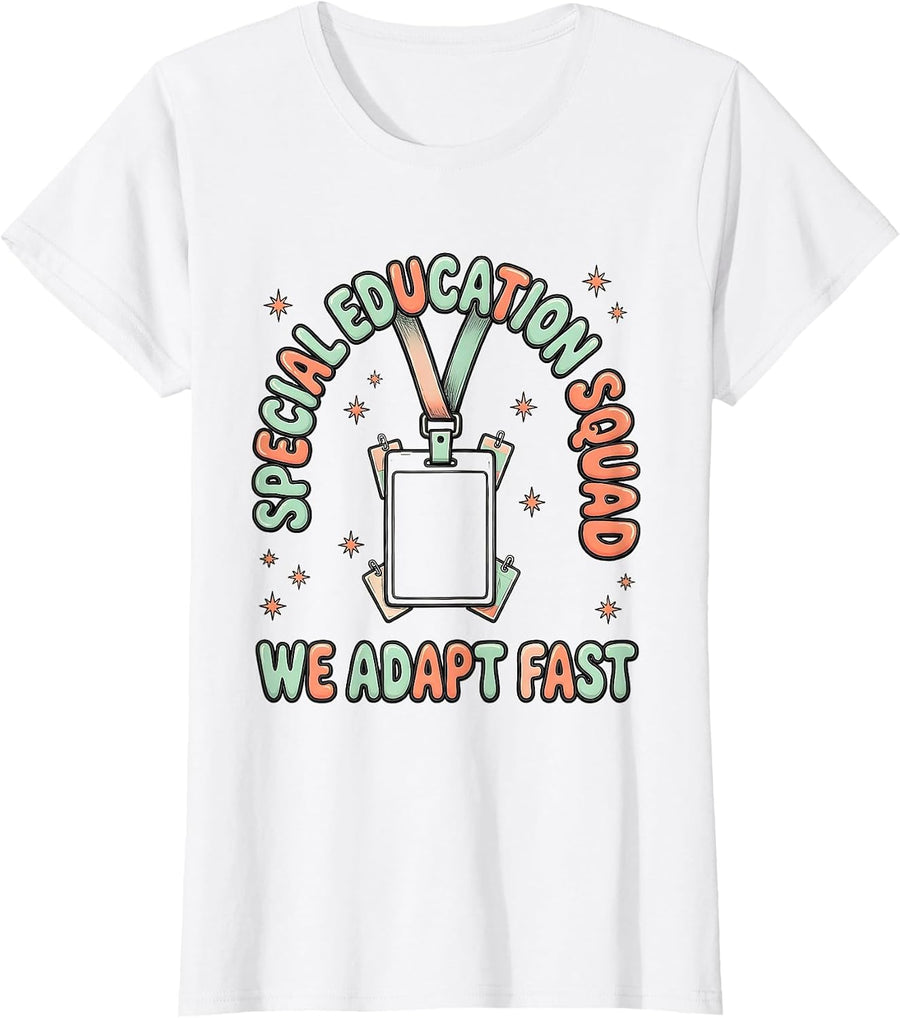 Women's Special Education Squad We Adapt Fast Teacher Appreciation T-Shirt - White
