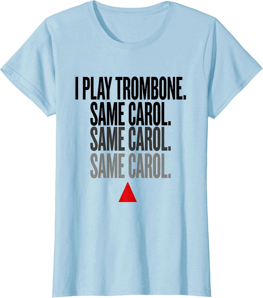 Women's I Play Trombone Same Carol Funny Christmas T-Shirt - Baby Blue