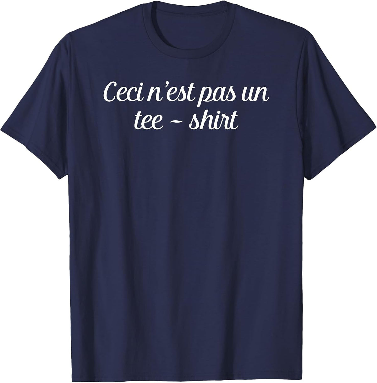 Ceci Nest Pas Un Tee-Shirt in French This is Not A T-Shirt - Navy Blue