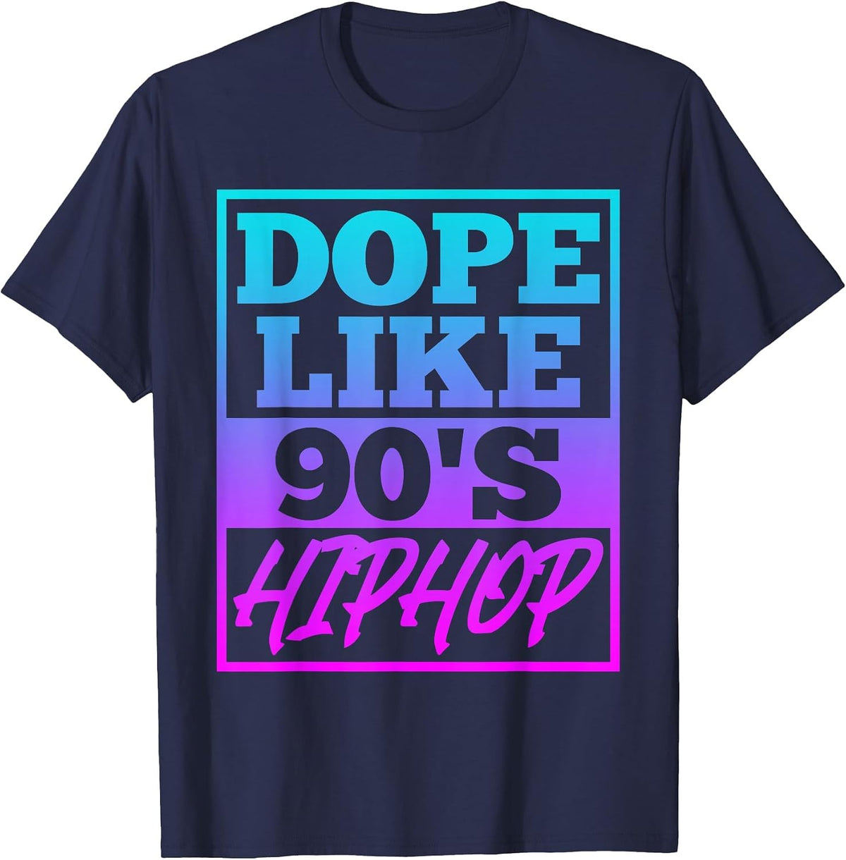 Rapper Saying Dope Like 90s Hip Hop Music Rapper Hip Hop T-Shirt - Navy Blue