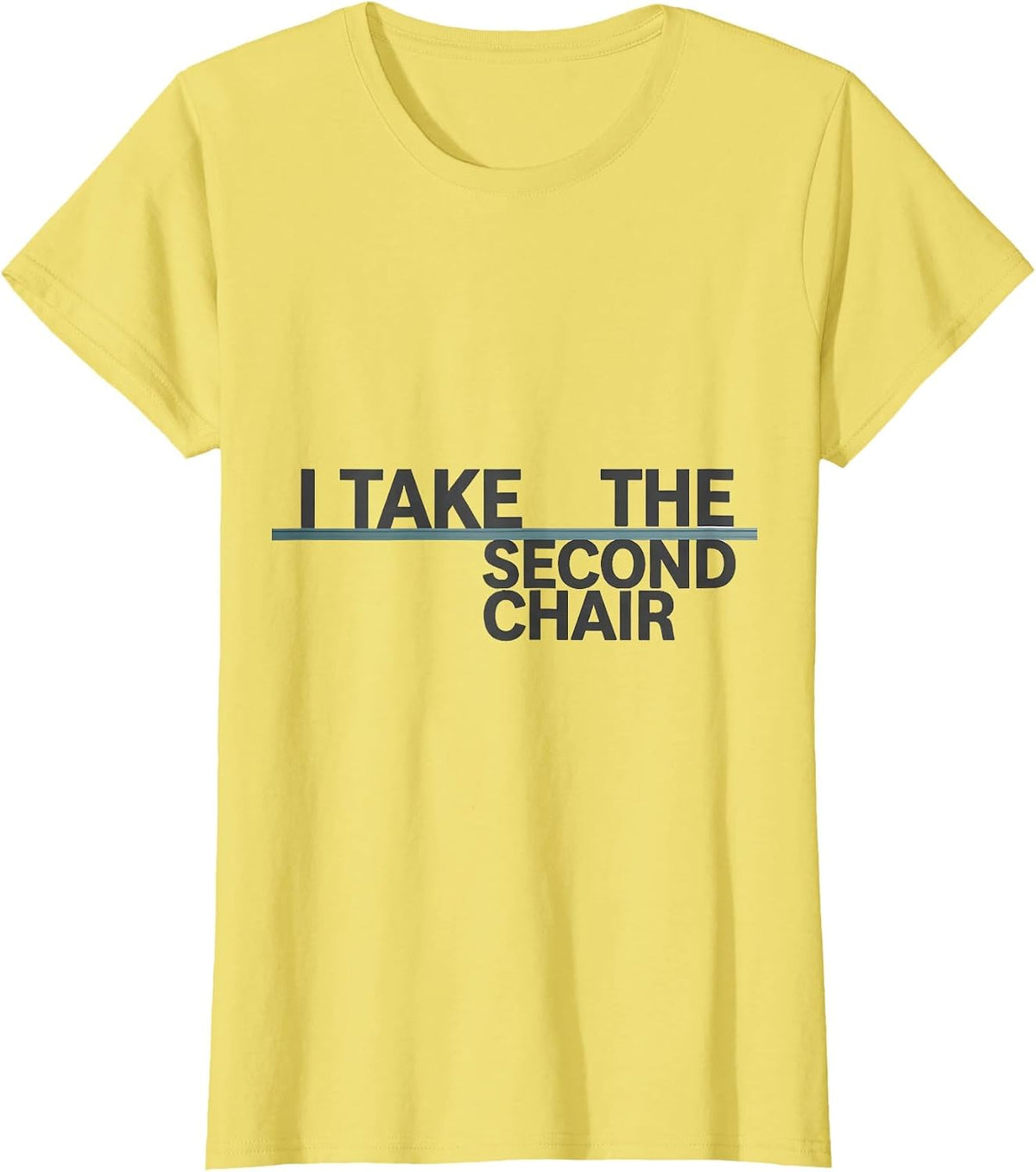 Women's I Take The Second Chair Minimalist Infusion Nurse T-Shirt - Lemon Yellow