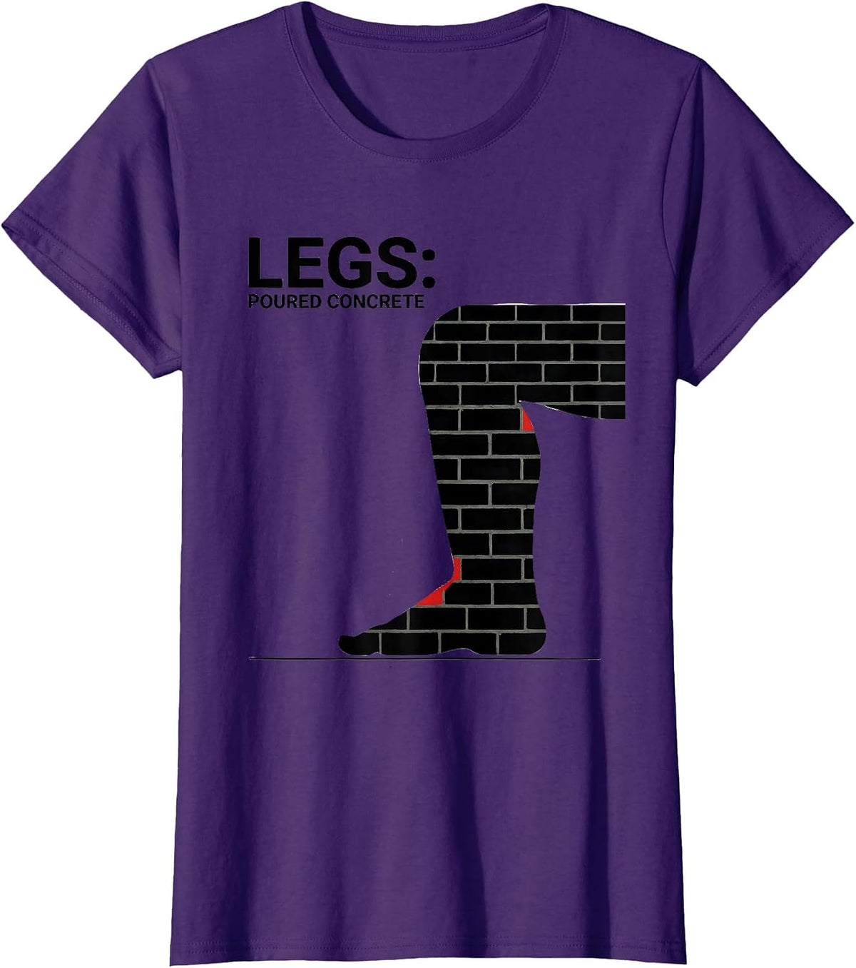 Women's Legs Poured Concrete Funny Gym Workout Deadpan Humor T-Shirt - Purple