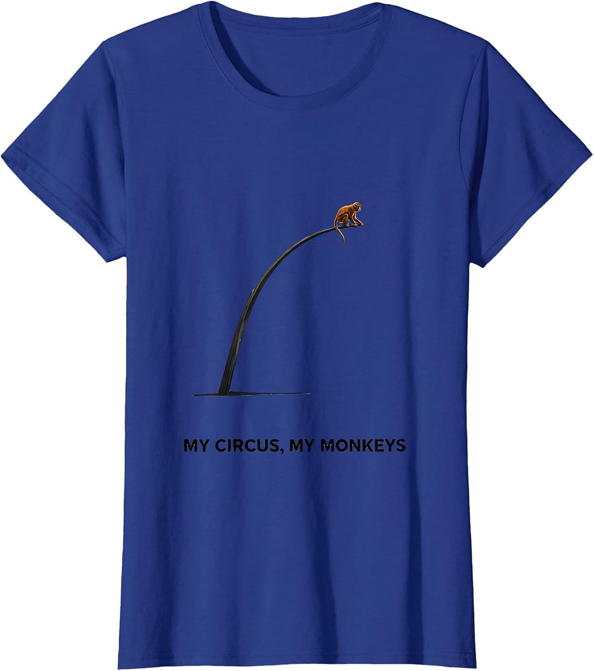 Women's My Circus My Monkeys Minimalist Circus Party Costume T-Shirt - Royal Blue