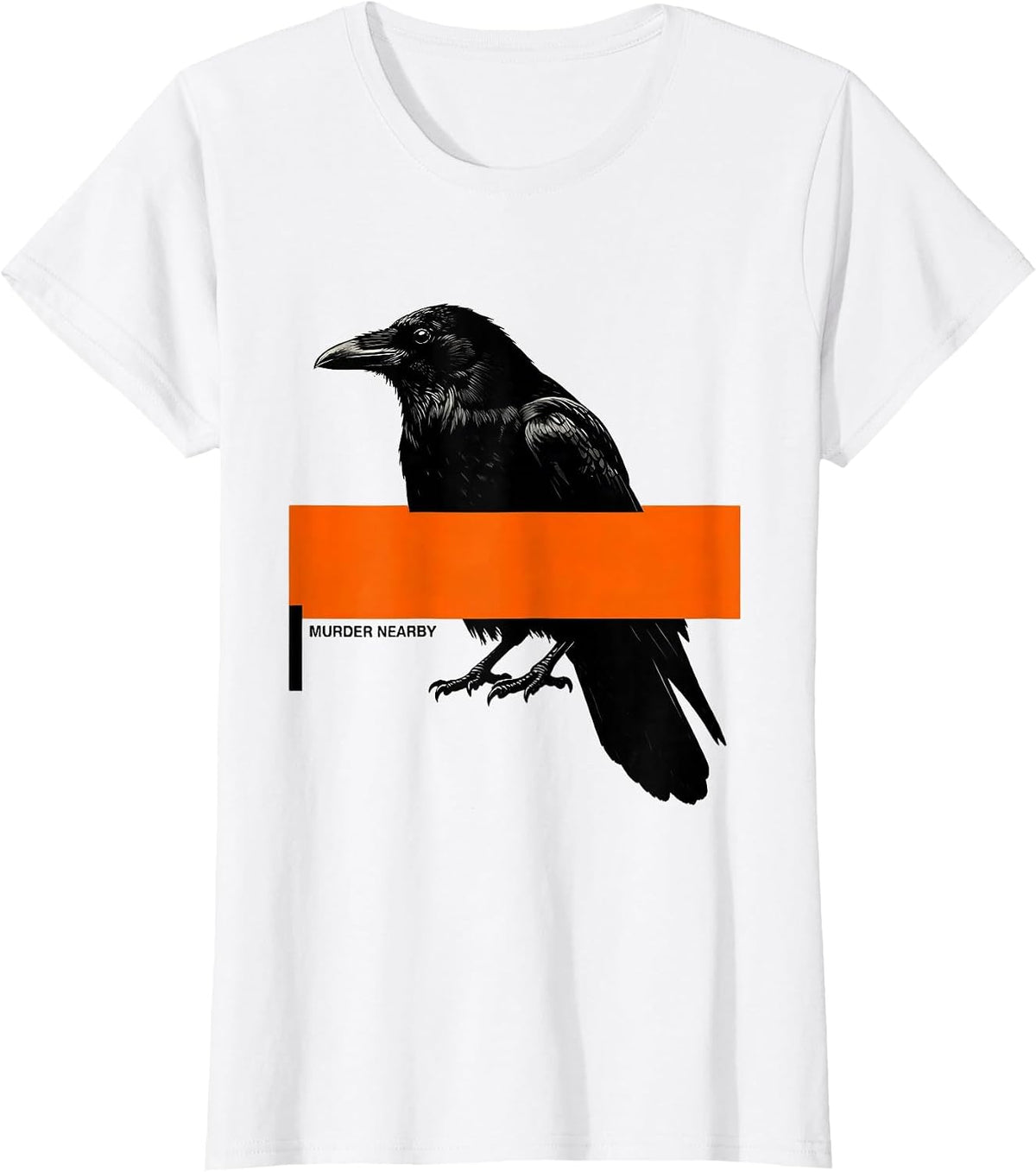 Murder Nearby Brutalist Dark Humor Crow Raven Bird Lover T-Shirt - White