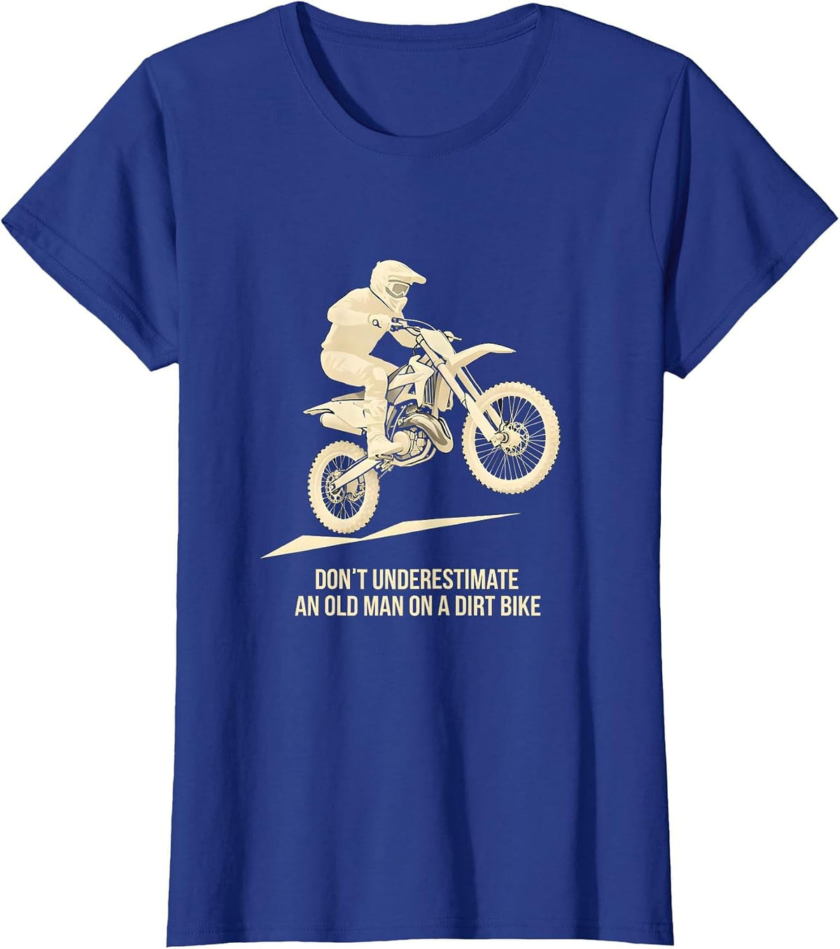 Women's Don't Underestimate An Old Man On A Dirt Bike Funny T-Shirt - Royal Blue