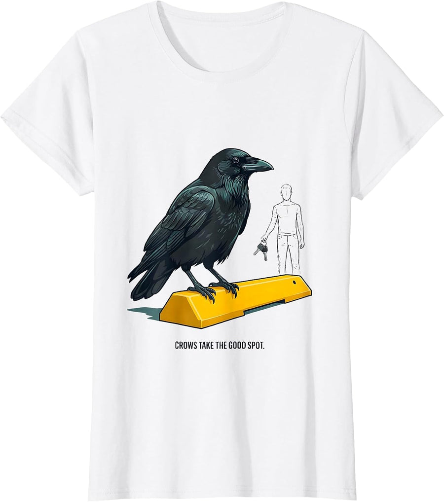 Women's Crows Take The Good Spot Funny Crow Lover Gothic Humor T-Shirt - White