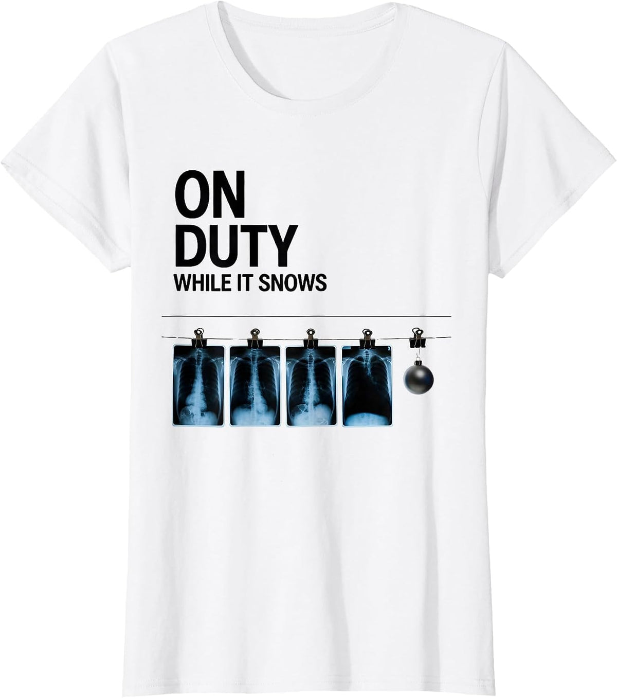 On Duty While It Snows Radiology Tech Christmas Humor T-Shirt - White