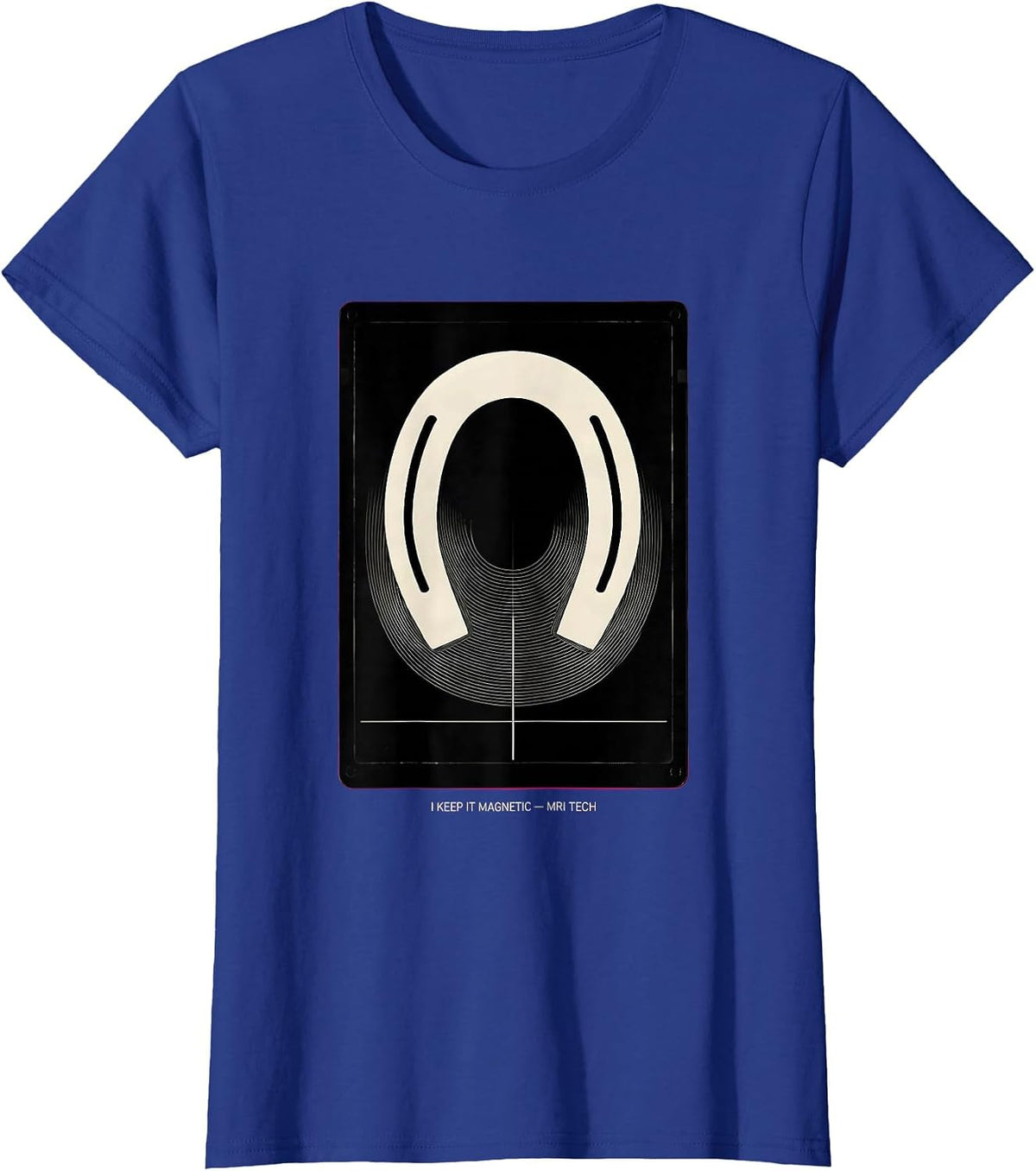 Women's I Keep It Magnetic — MRI Tech Radiology Rad Tech T-Shirt - Royal Blue