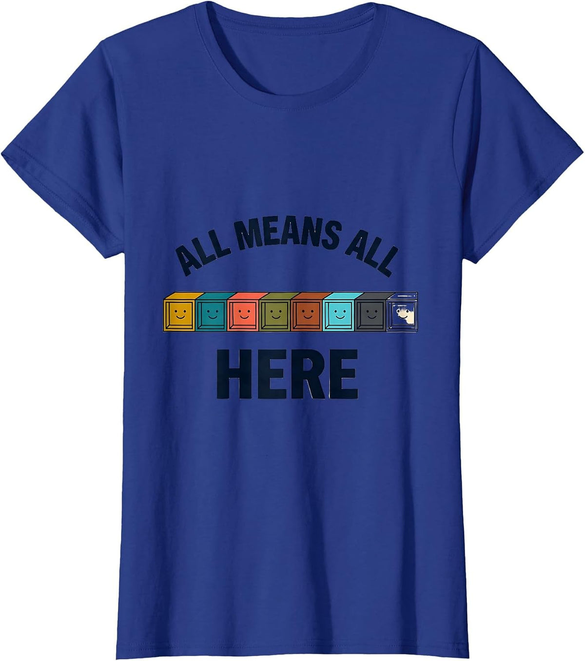 Women's All Means All Here Inclusion Special Education Teacher T-Shirt - Royal Blue