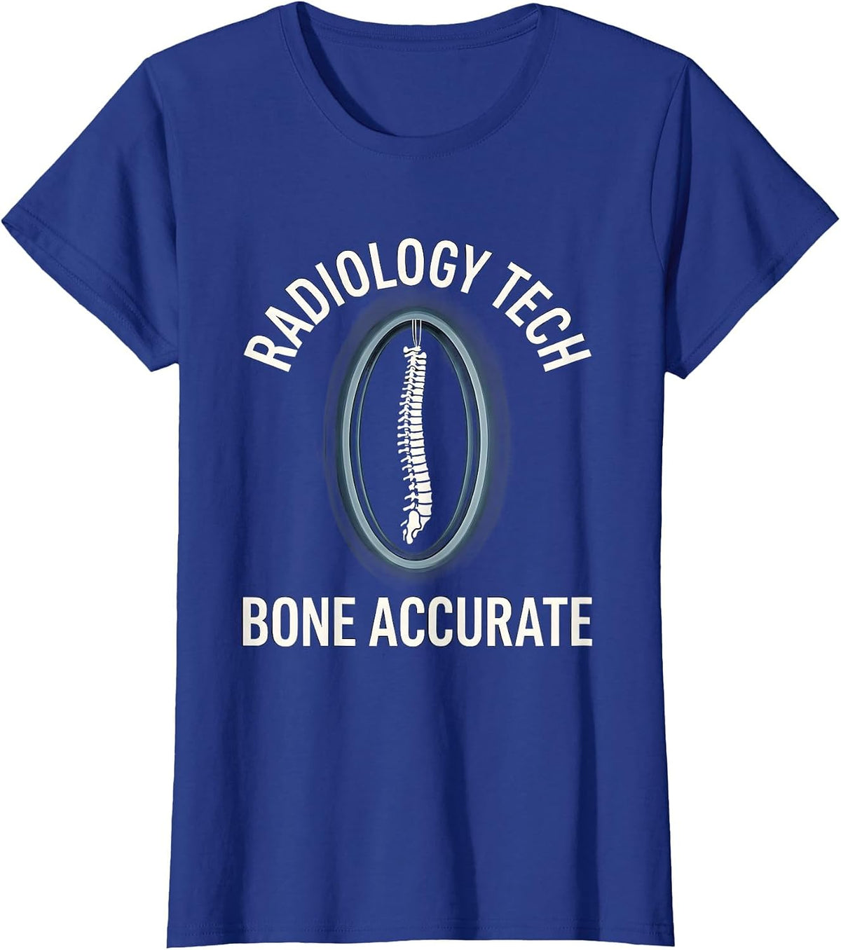 Women's Radiology Tech Bone Accurate Funny Rad Tech Humor T-Shirt - Royal Blue