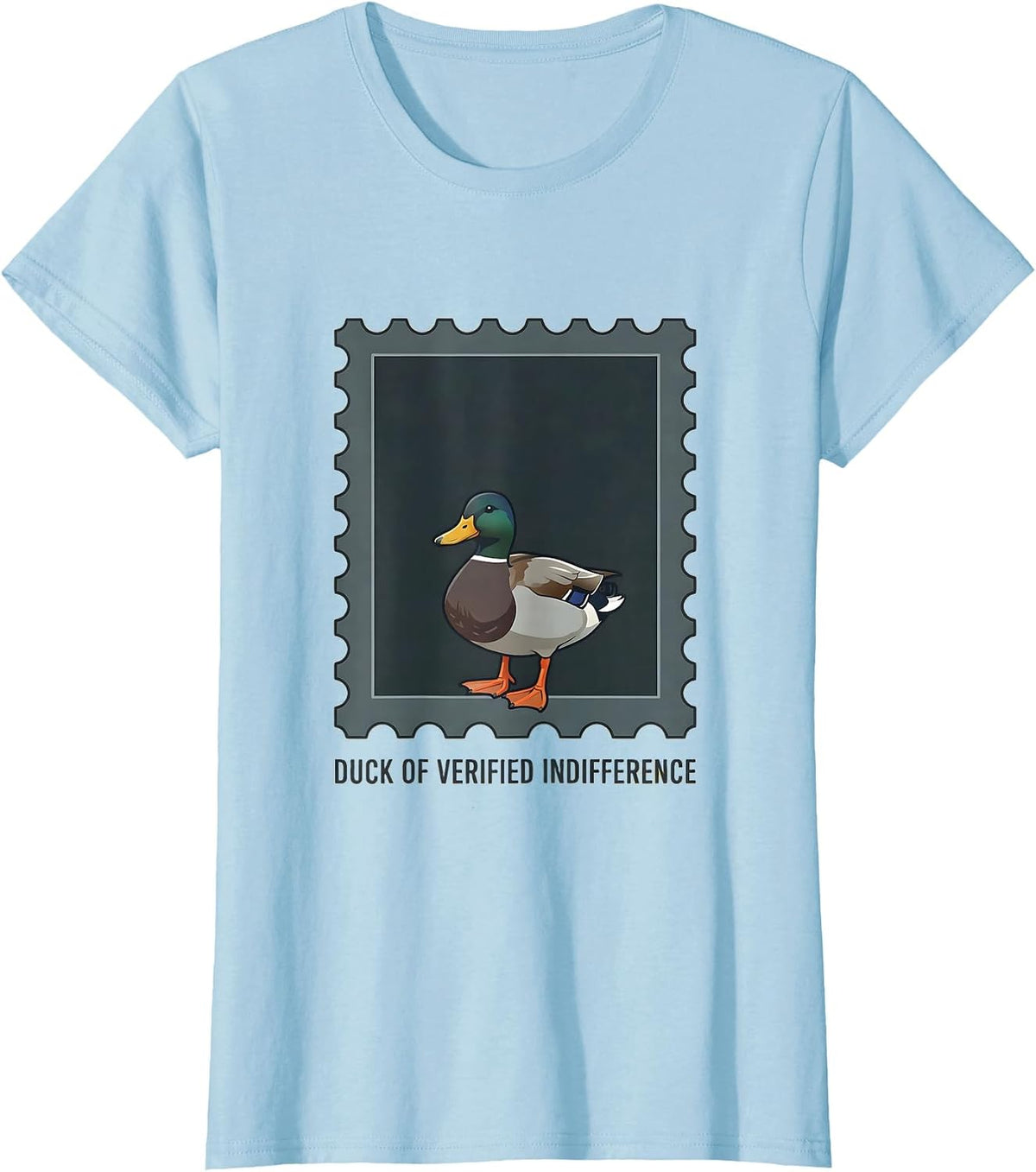 Duck Of Verified Indifference Funny Duck Novelty Gift T-Shirt - Baby Blue