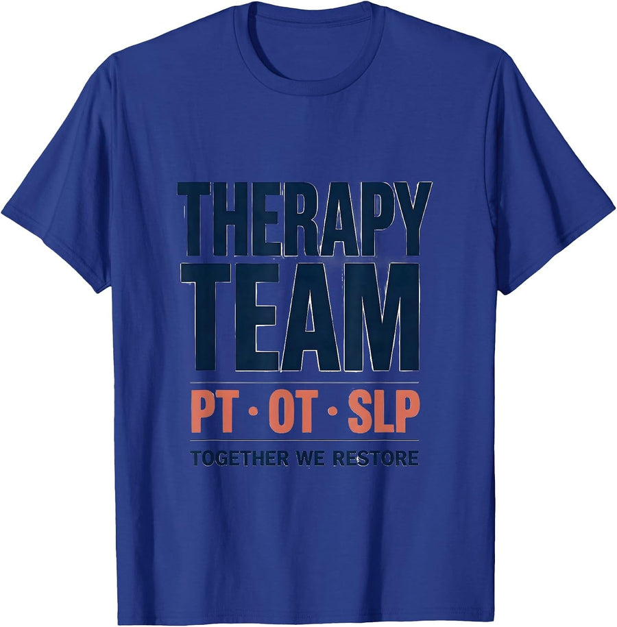 Therapy Team PT OT SLP Together We Restore Occupational T-Shirt - Royal Blue