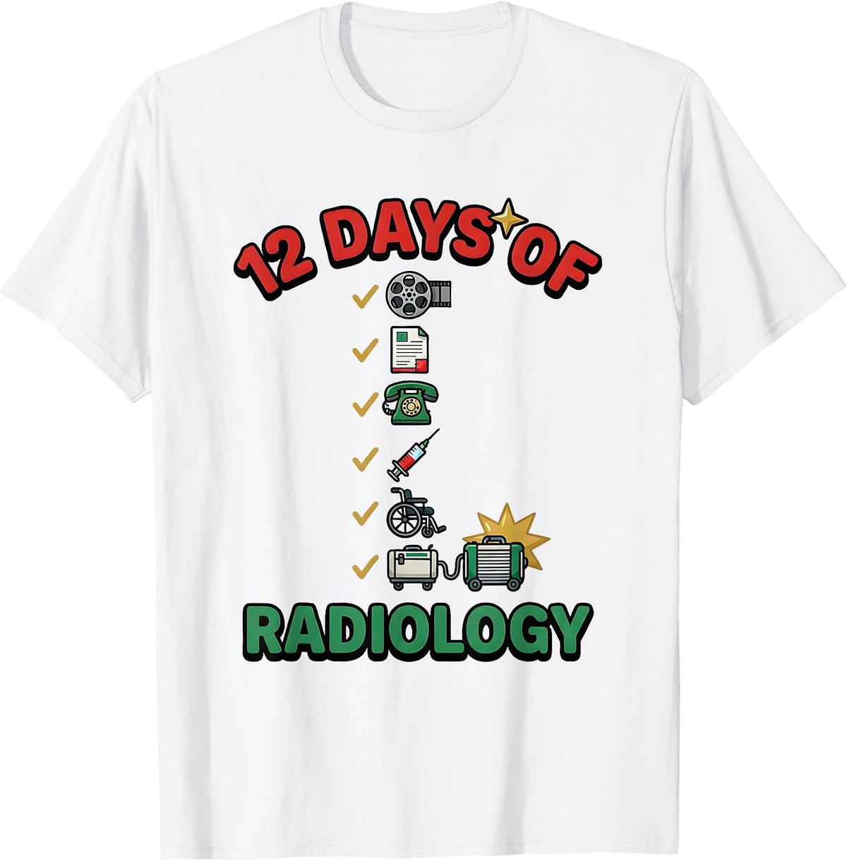 Men's 12 Days Of Radiology Funny Radiology Tech Christmas Squad T-Shirt - White