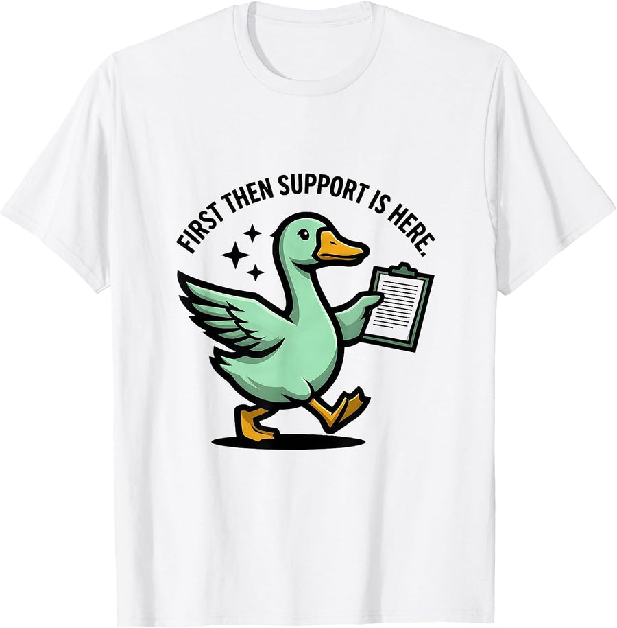 Men's First Then Support Is Here Funny Special Education Teacher T-Shirt - White