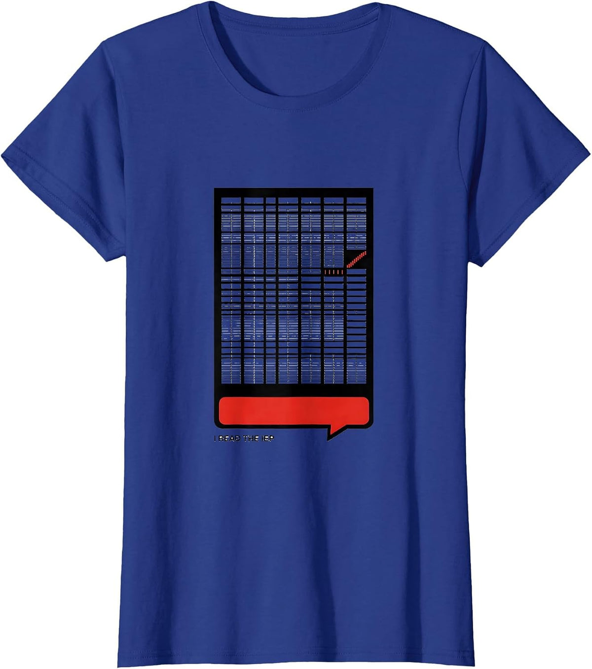 Women's I Read The IEP Funny Special Education Teacher SPED Aide T-Shirt - Royal Blue