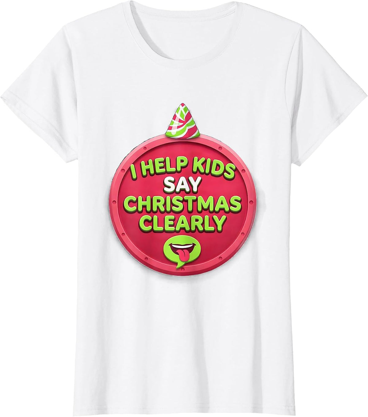 I Help Kids Say Christmas Clearly Funny Speech Therapist SLP T-Shirt - White