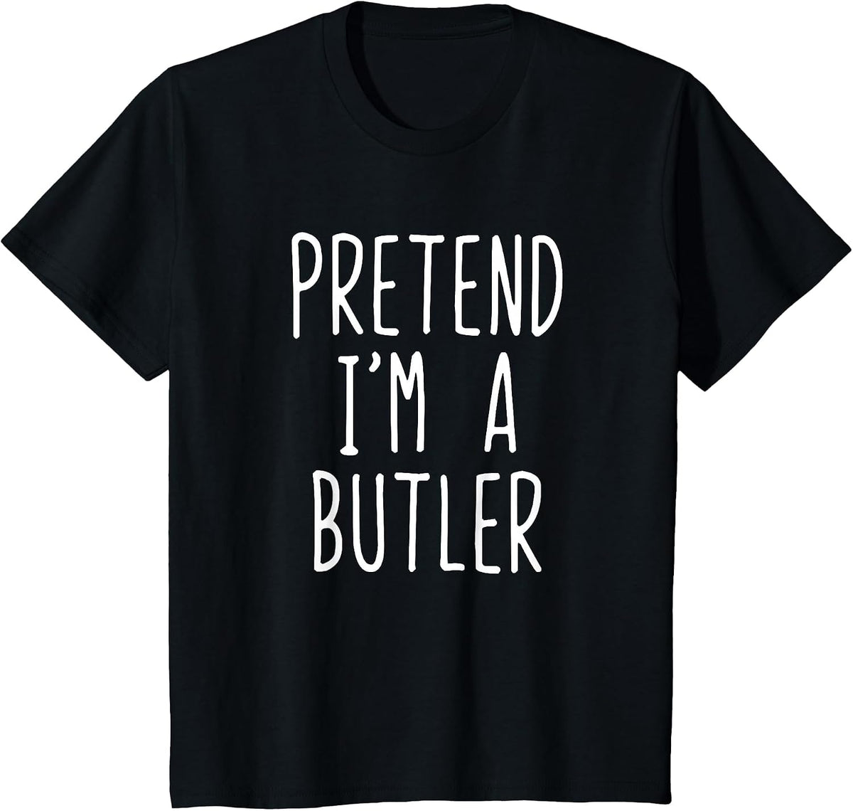 Pretend I'm A Butler Costume Halloween Funny Lazy Adult Kids T-Shirt - Black