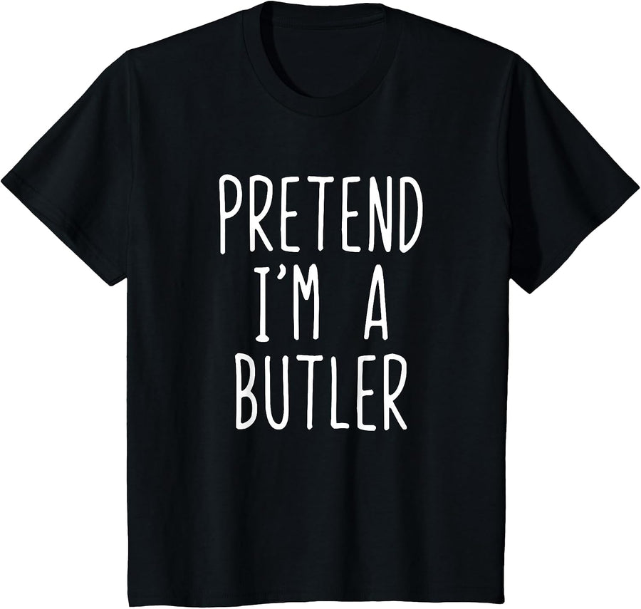 Pretend I'm A Butler Costume Halloween Funny Lazy Adult Kids T-Shirt - Black