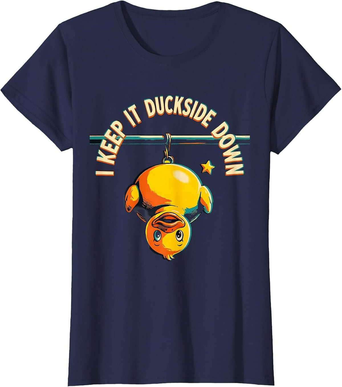 Women's I Keep It Duckside Down Funny Duck Novelty Gift Humor T-Shirt - Navy Blue